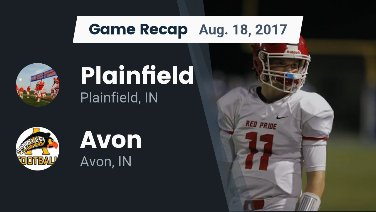 Plainfield Hs Football Video Recap Plainfield Vs Avon 2017