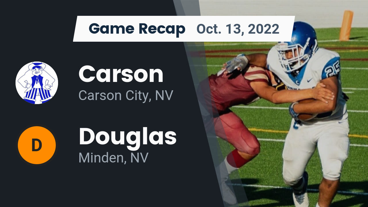Recap Carson vs. Douglas 2022 Carson High School highlights Hudl