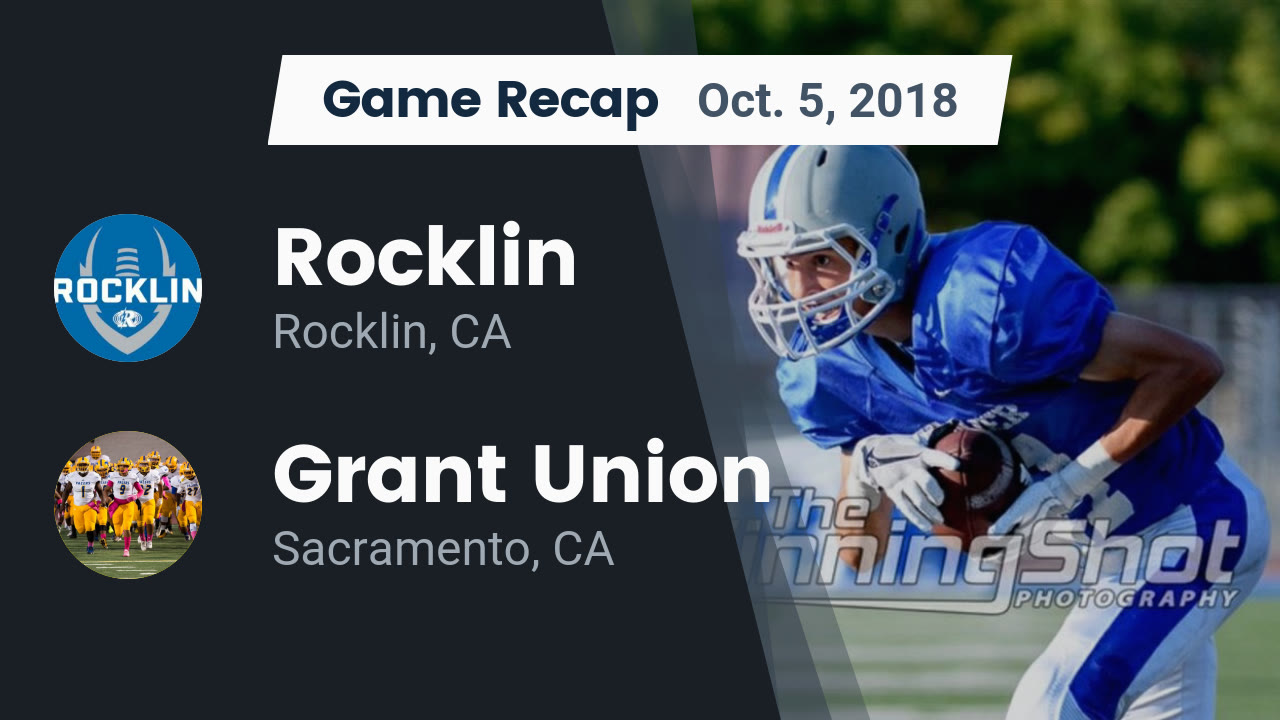 Rocklin Hs Football Video Recap Rocklin Vs Grant Union 2018