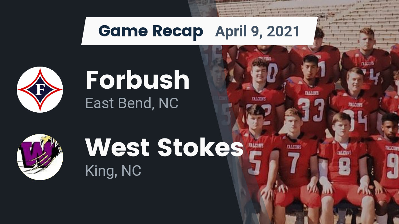 Forbush HS Football Video "Recap Forbush vs. West Stokes 2021" MaxPreps