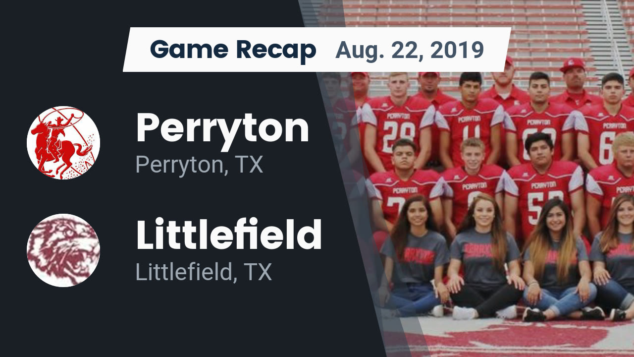 Perryton HS Football Video "Recap Perryton vs. Littlefield 2019