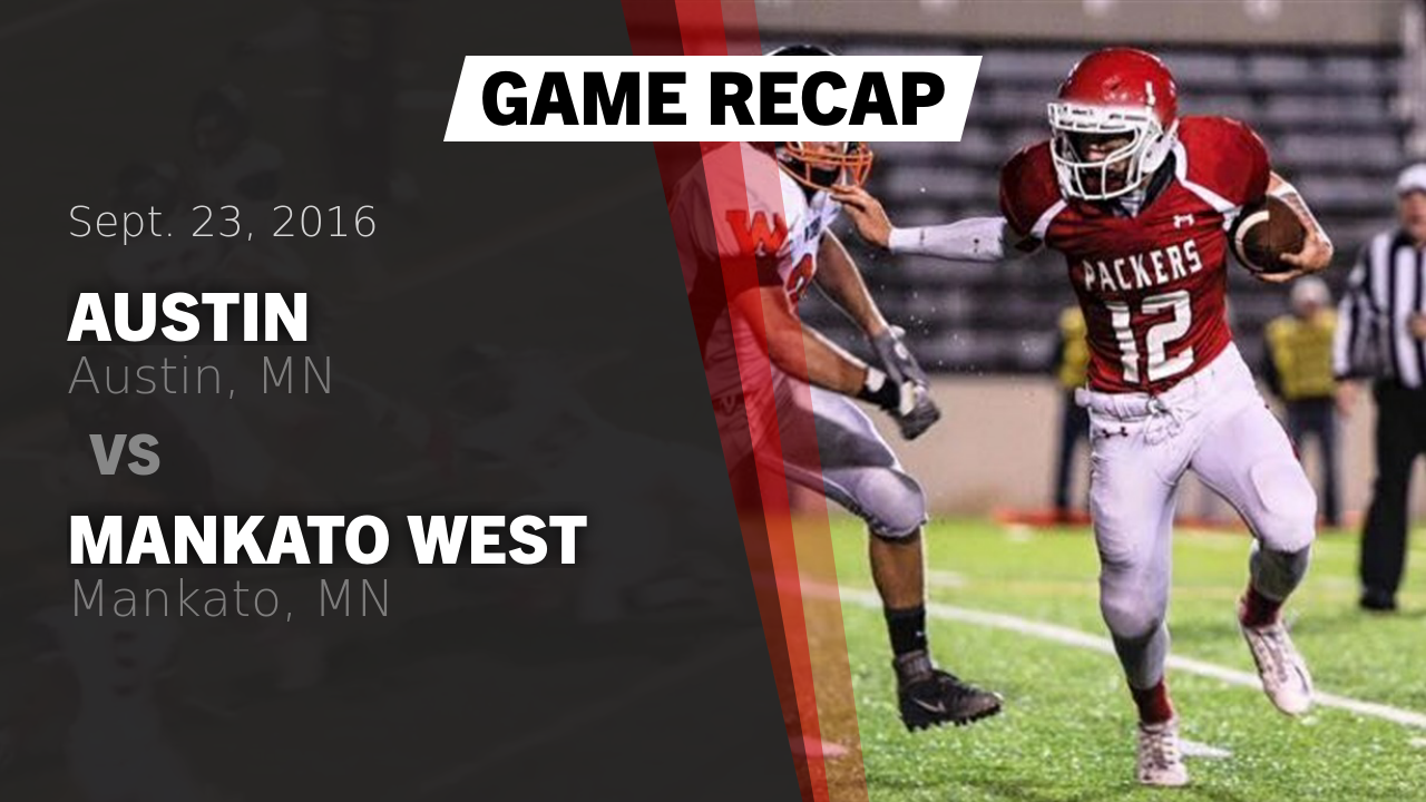 Austin Hs Football Video Recap Austin Vs Mankato West 2016 Maxpreps