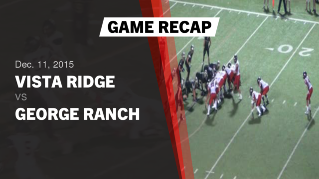 Boys Varsity Football Vista Ridge High School Cedar Park