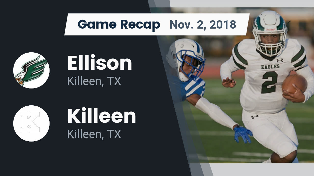 Ellison Hs Football Video Recap Ellison Vs Killeen 2018 Maxpreps
