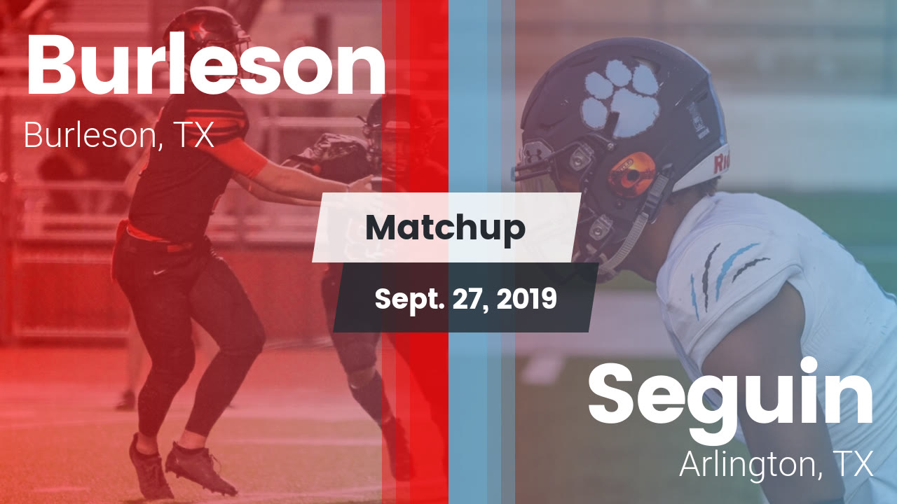 Burleson Hs Football Video Matchup Burleson Vs Seguin 2019