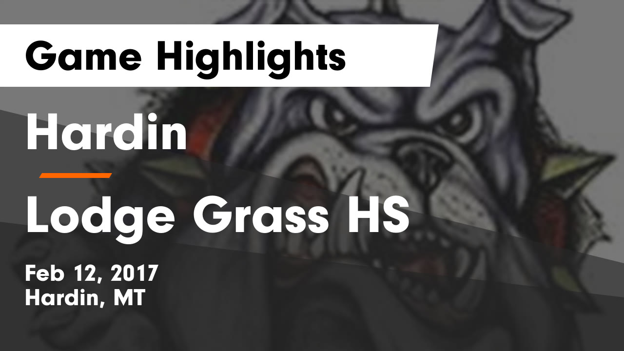 Hardin vs Lodge Grass HS Game Highlights Feb 12, 2017 Hardin High