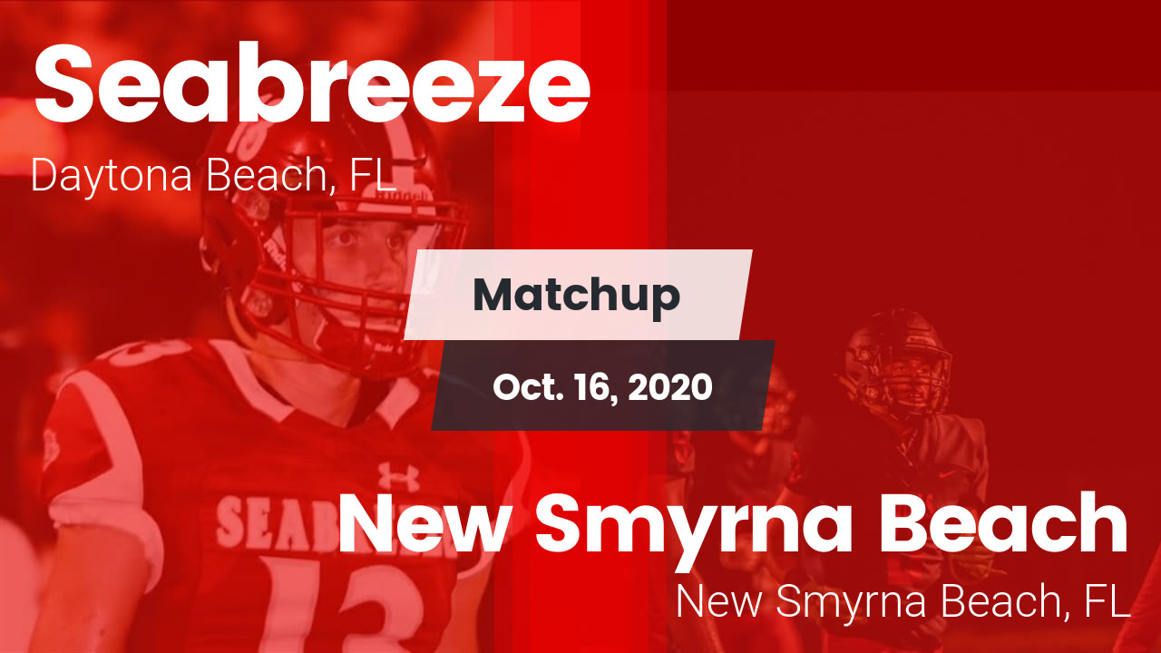 Seabreeze Hs Football Video Matchup Seabreeze High Vs New Smyrna Beach Maxpreps
