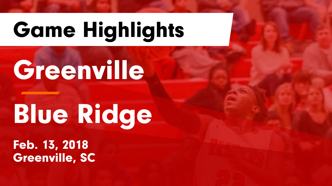 Greenville vs Blue Ridge Game Highlights - Feb. 13, 2018 - Greenville ...