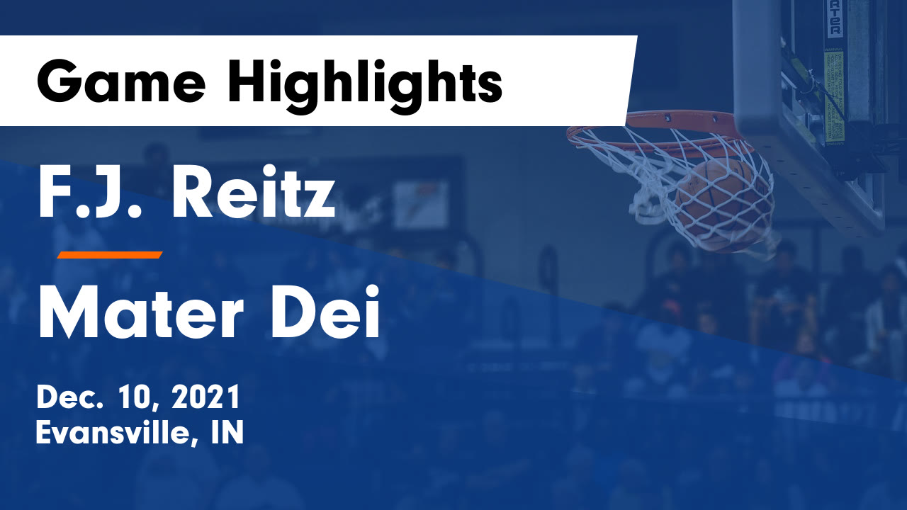 F.J. Reitz vs Mater Dei Game Highlights Dec. 10, 2021 F.J. Reitz