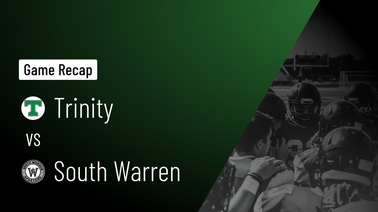 Recap: Trinity vs. South Warren 2025 - Trinity High School highlights ...