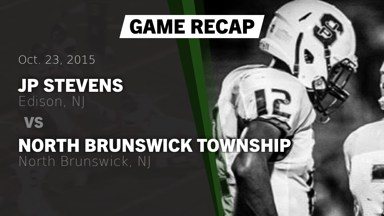 J P Stevens Hs Football Video Recap Jp Stevens Vs North Brunswick Township 2015 Maxpreps