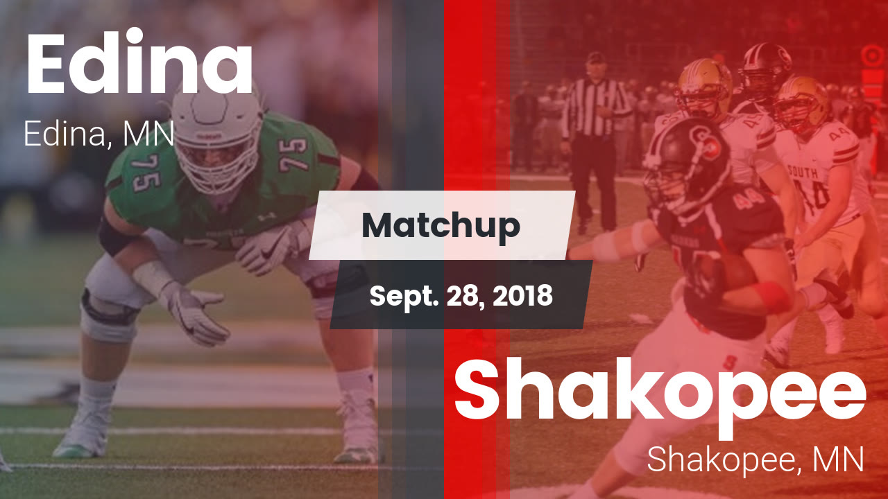 Edina Hs Football Video Matchup Edina Vs Shakopee 2018 Maxpreps