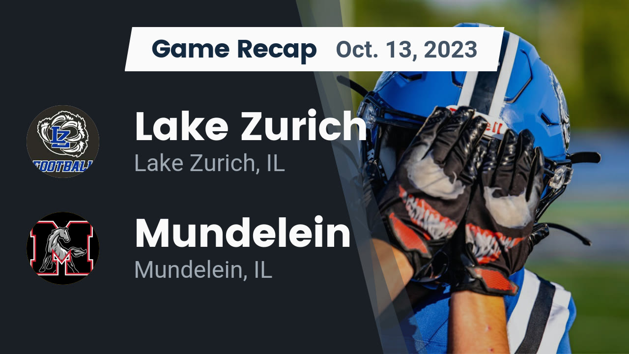 Recap Lake Zurich vs. Mundelein 2023 Lake Zurich High highlights Hudl