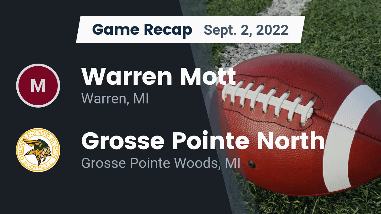 Recap Warren Mott vs. Grosse Pointe North 2022 Mott High School