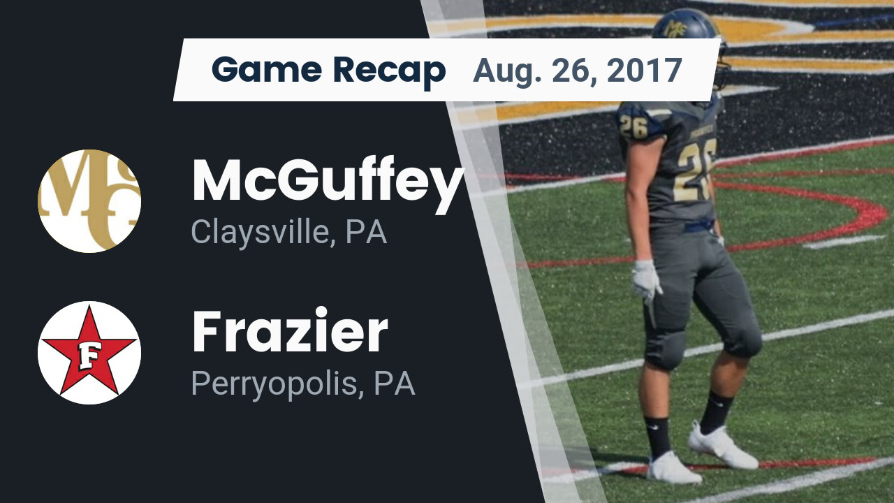 Mcguffey Hs Football Video Recap Mcguffey Vs Frazier 2017