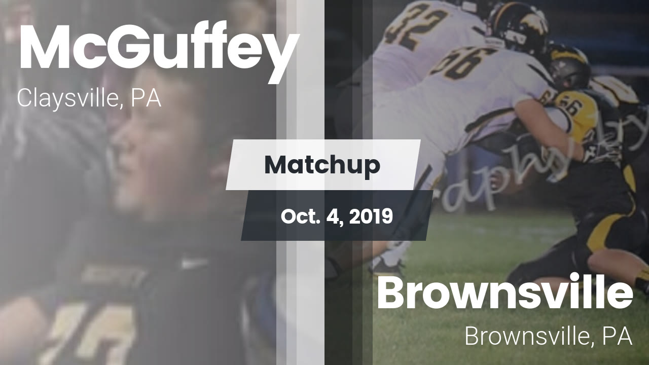 Mcguffey Hs Football Video Matchup Mcguffey Vs Brownsville 2019