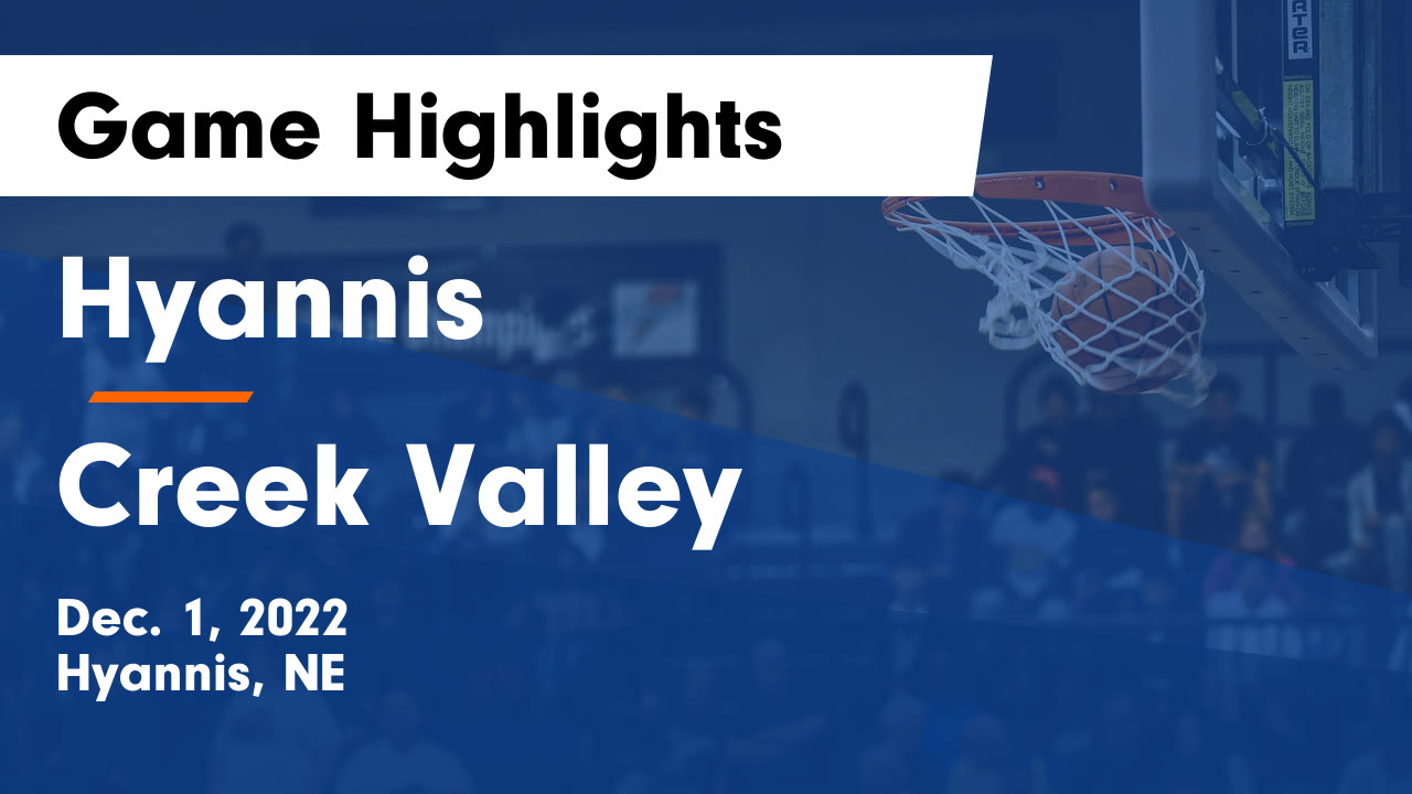 Hyannis vs Creek Valley Game Highlights Dec. 1, 2022 Hyannis High