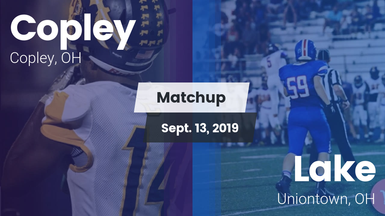 Copley Hs Football Video Matchup Copley Vs Lake 2019 Maxpreps