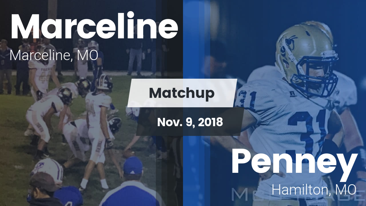 Marceline HS Football Video "Matchup Marceline vs. Penney 2018" MaxPreps