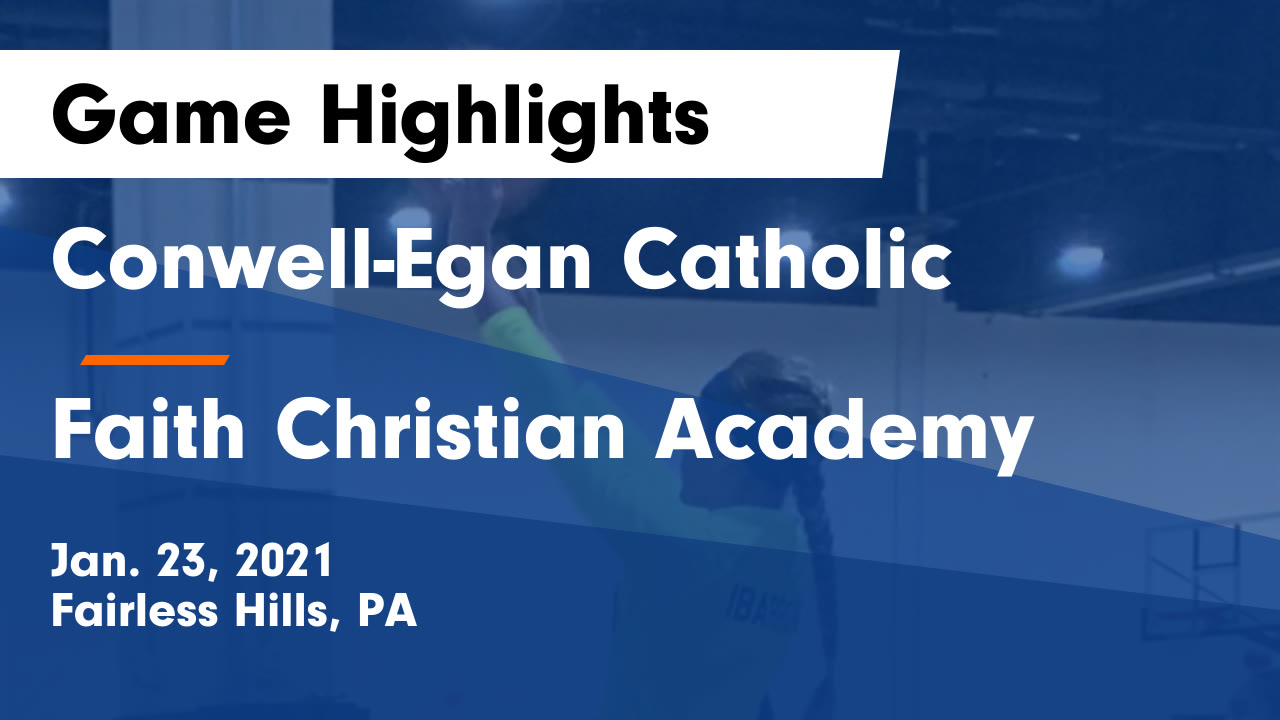 ConwellEgan Catholic vs Faith Christian Academy Game Highlights Jan