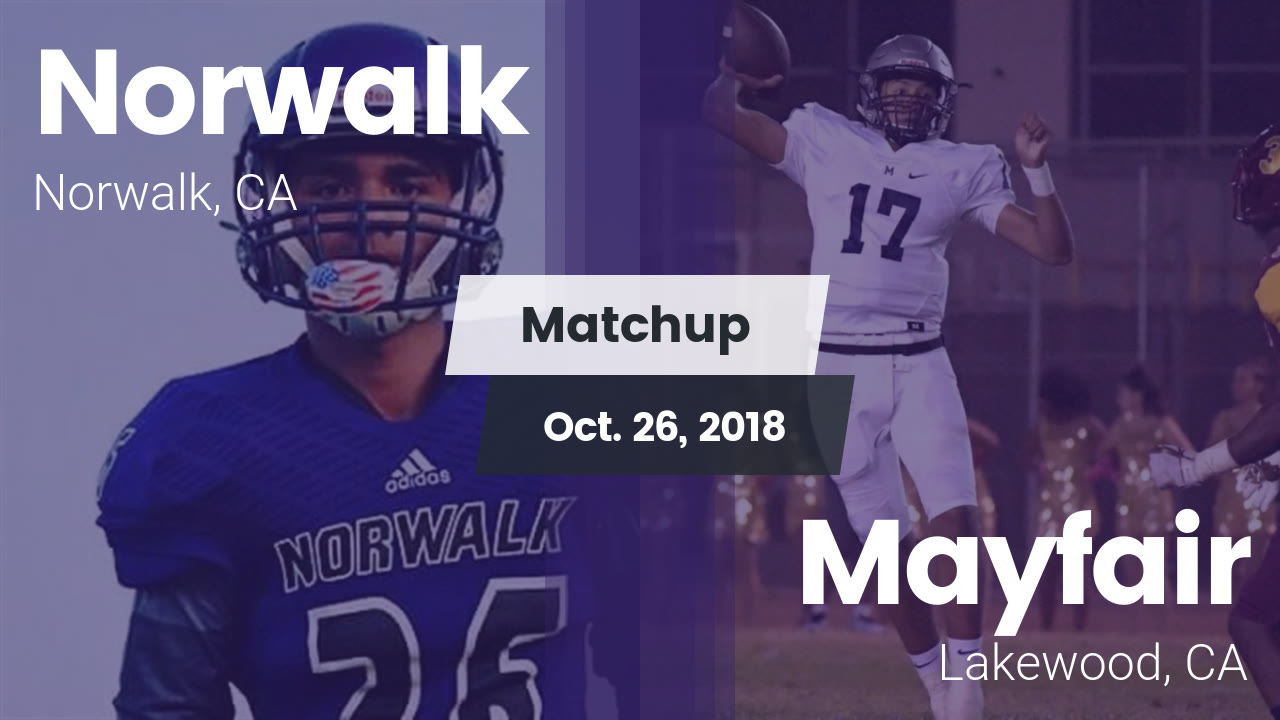Norwalk Hs Football Video Matchup Norwalk Vs Mayfair 2018