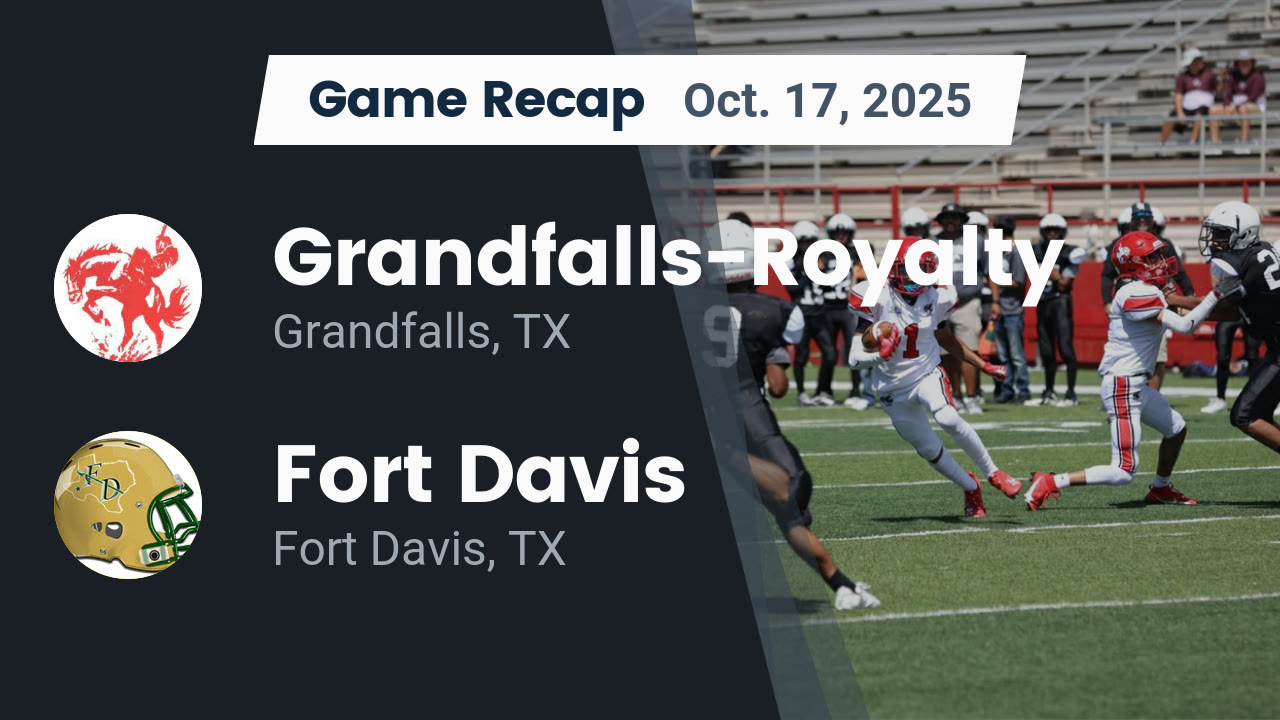 Recap: Grandfalls-Royalty vs. Fort Davis 2025 - Grandfalls-Royalty ...