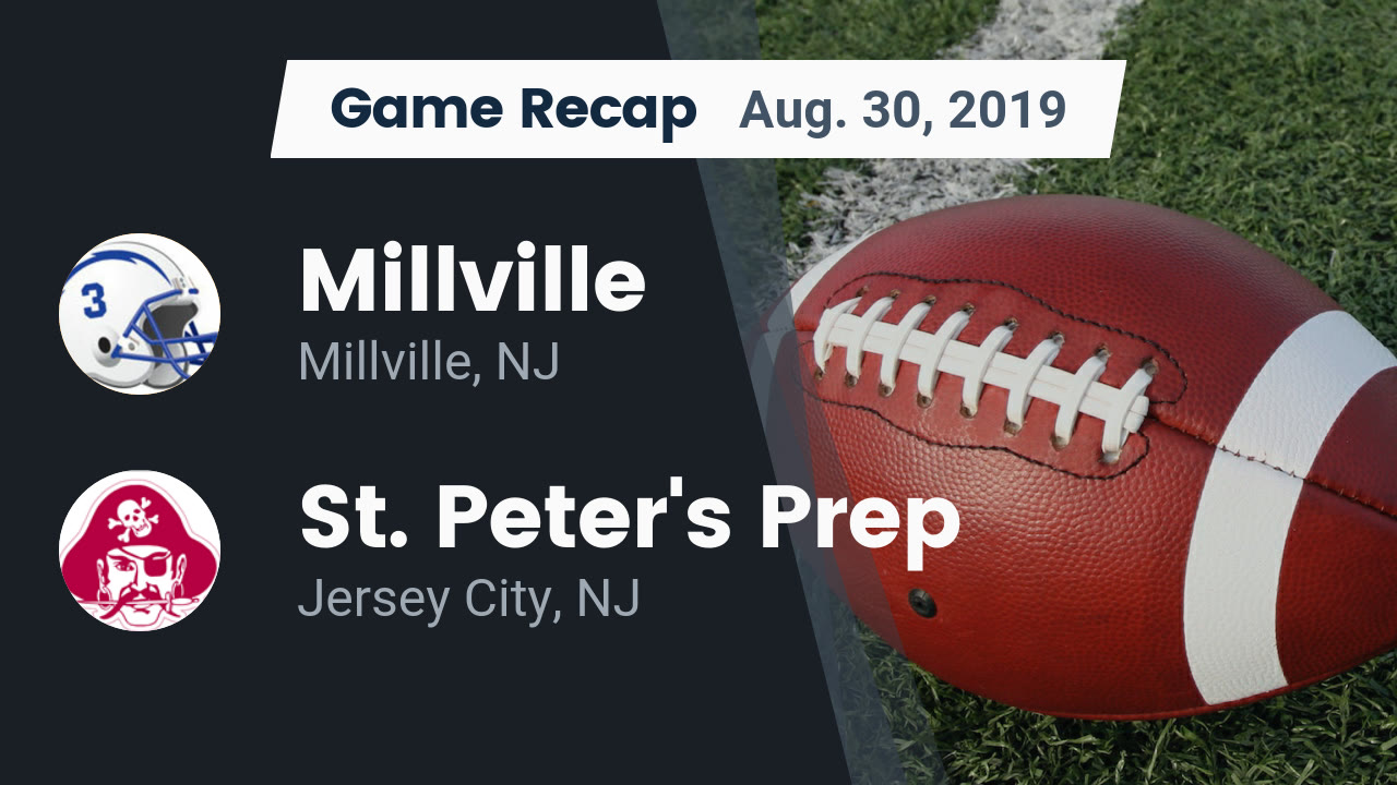 Millville Hs Football Video Recap Millville Vs St Peter S Prep