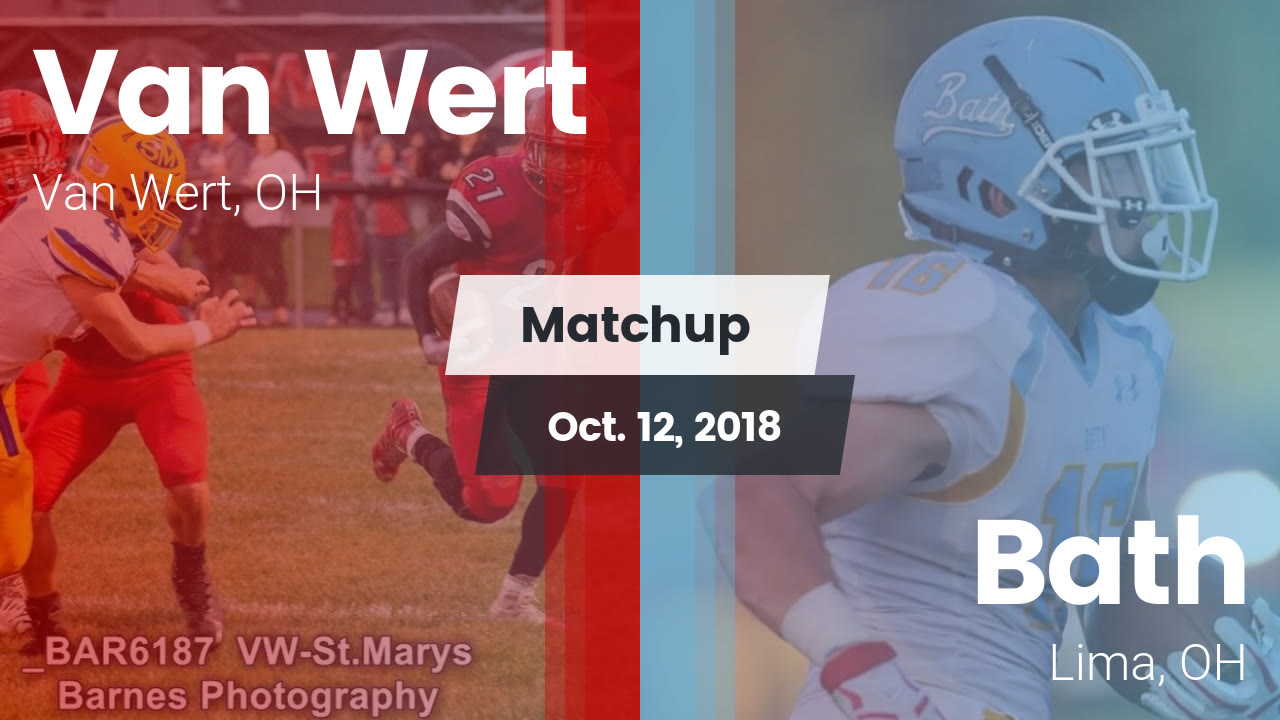 Van Wert Hs Football Video Matchup Van Wert Vs Bath 2018