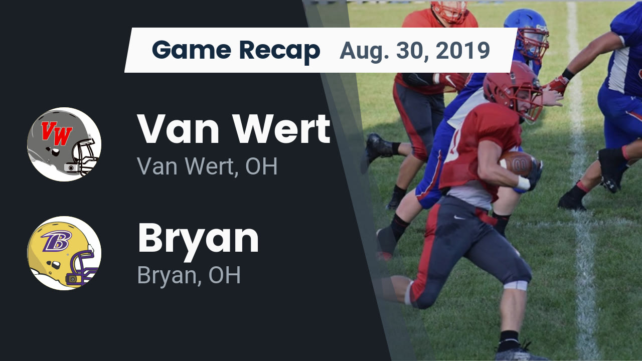 Van Wert Hs Football Video Recap Van Wert Vs Bryan 2019 Maxpreps
