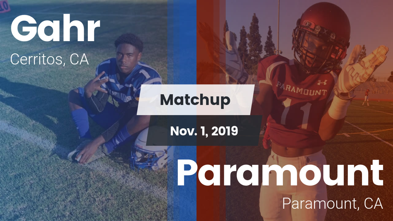 Gahr Hs Football Video Matchup Gahr Vs Paramount 2019 Maxpreps