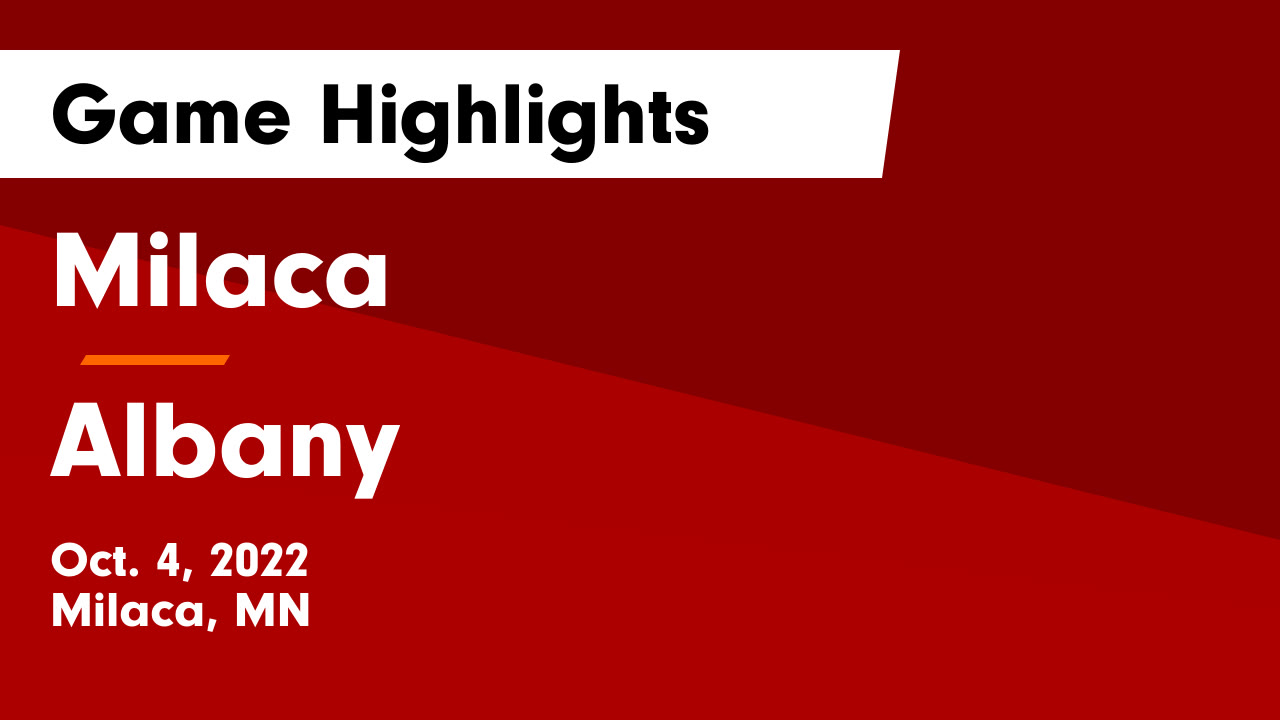 Milaca vs Albany Game Highlights - Oct. 4, 2022 - Milaca High School ...