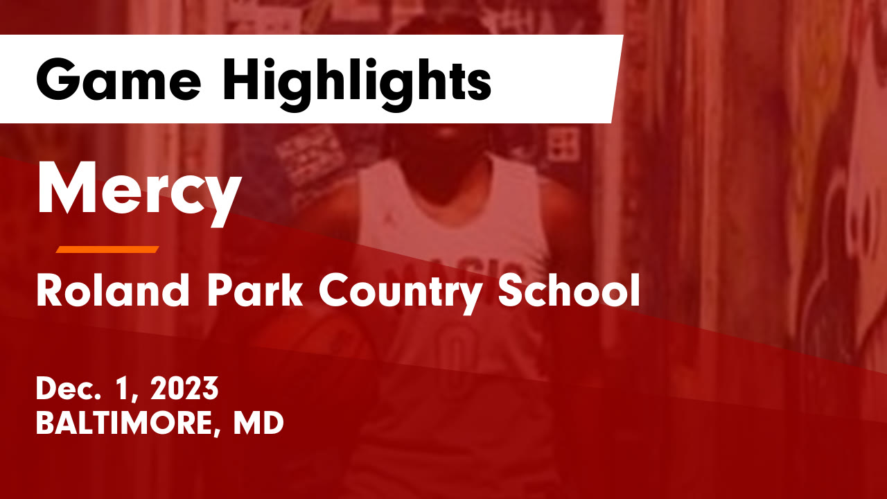Mercy vs Roland Park Country School Game Highlights Dec. 1, 2023
