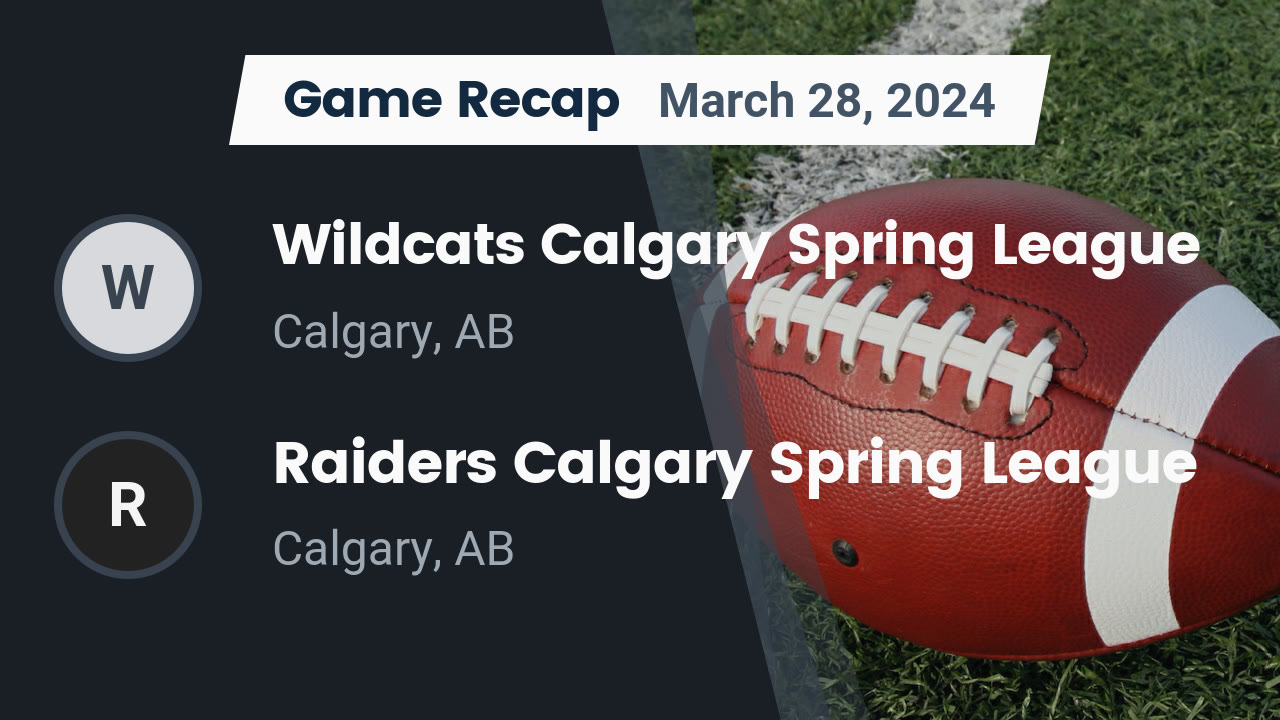Spring Lagse Recap: Wildcats Calgary Spring League vs. Raiders Calgary Spring League ...