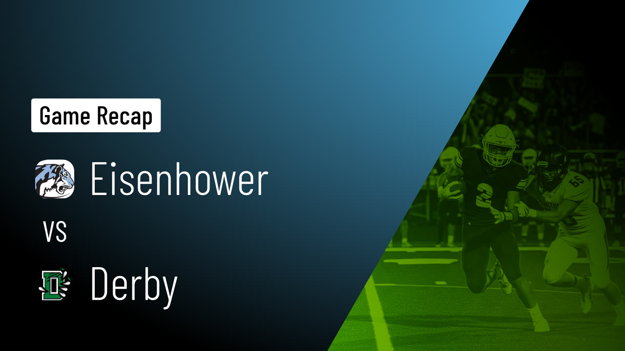 Eisenhower  vs Derby  • Game Recap • Sep 4, 2026