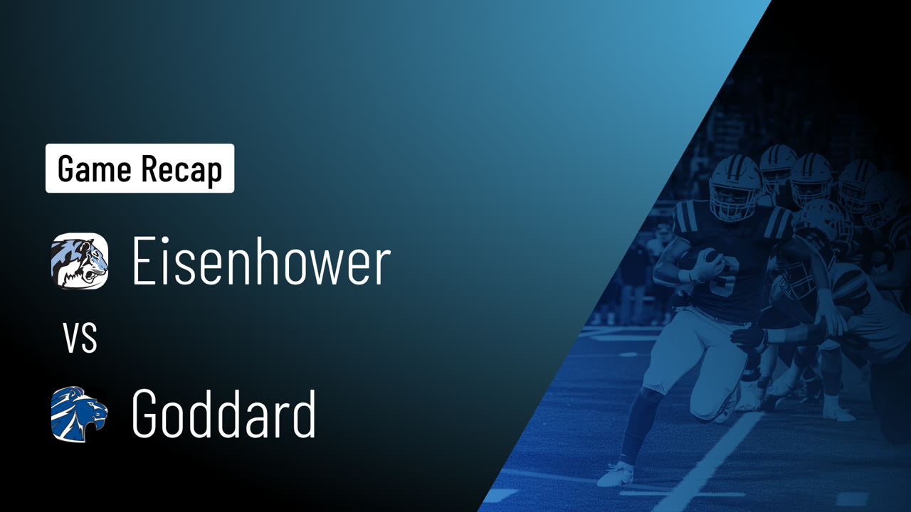 Eisenhower  vs Goddard  • Game Recap • Sep 18, 2026