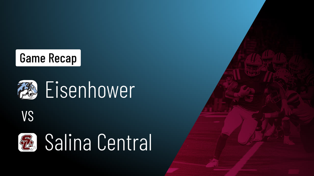 Eisenhower  vs Salina Central  • Game Recap • Sep 26, 2026
