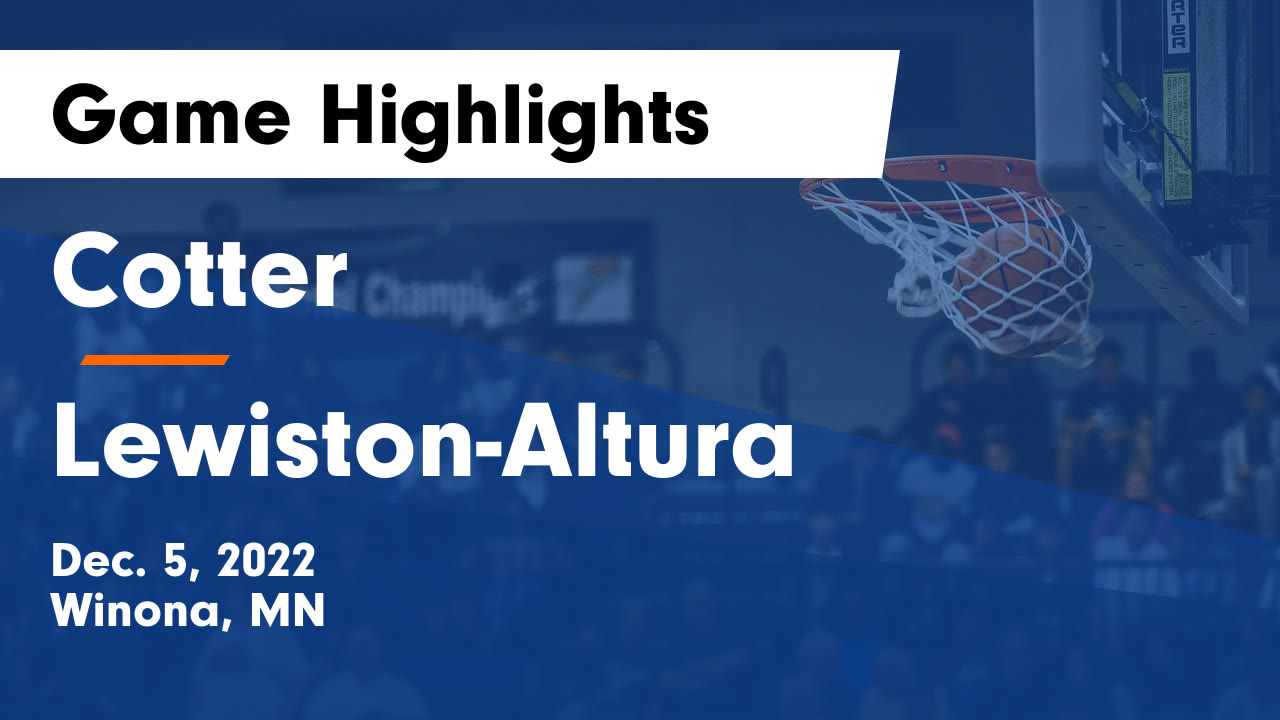 Cotter vs LewistonAltura Game Highlights Dec. 5, 2022 Cotter High