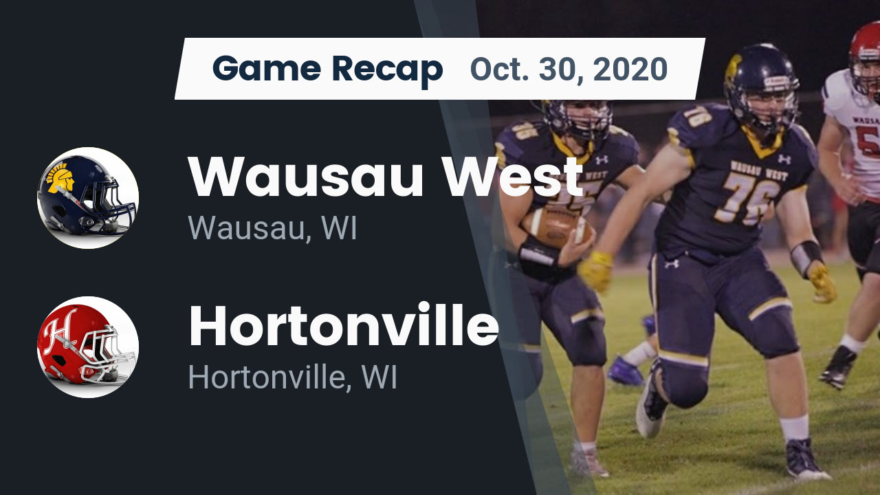 Wausau West HS Football Video Recap Wausau West Vs Hortonville 2020 wausau-west-hs-football-video-recap-wausau-west-vs-hortonville-2020