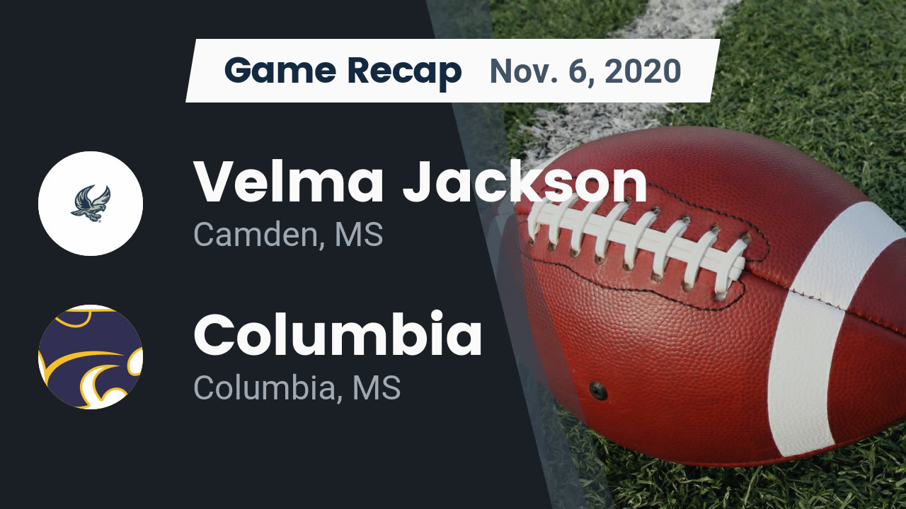 Velma Jackson HS Football Video "Recap: Velma Jackson vs. Columbia 2020 Velma Jackson HS Football Video "Recap: Velma Jackson vs. Columbia 2020