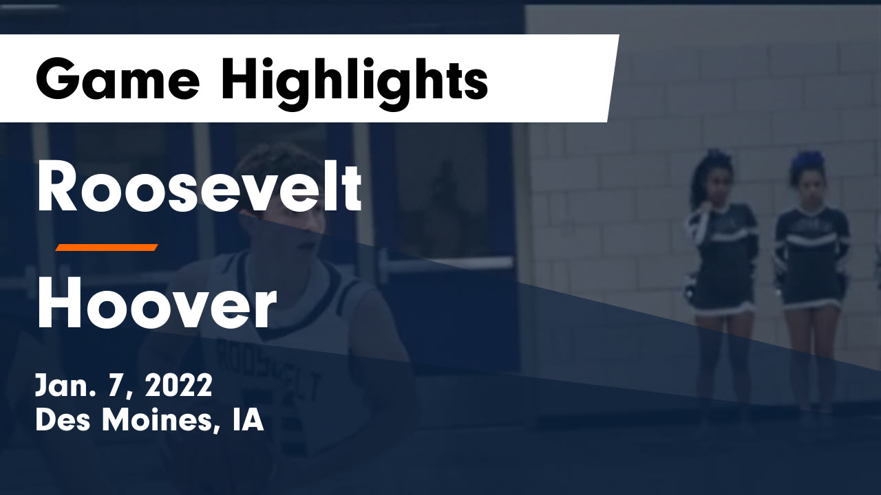 Roosevelt vs Hoover Game Highlights Jan. 7, 2022 Roosevelt High