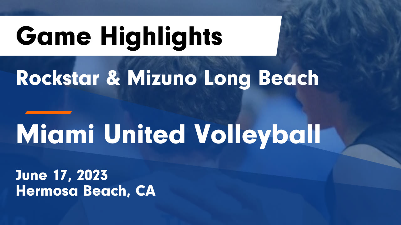 Rockstar & Mizuno Long Beach vs Miami United Volleyball Game Highlights
