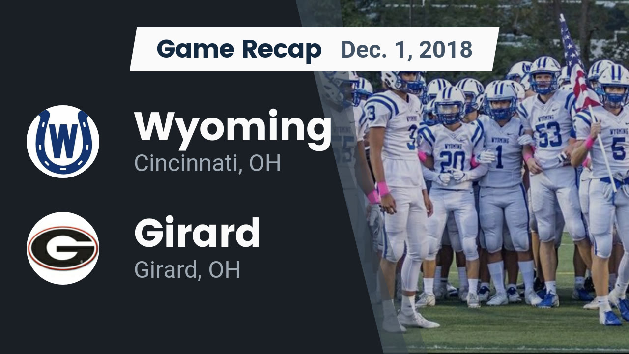 Wyoming Hs Football Video Recap Wyoming Vs Girard 2018 Maxpreps