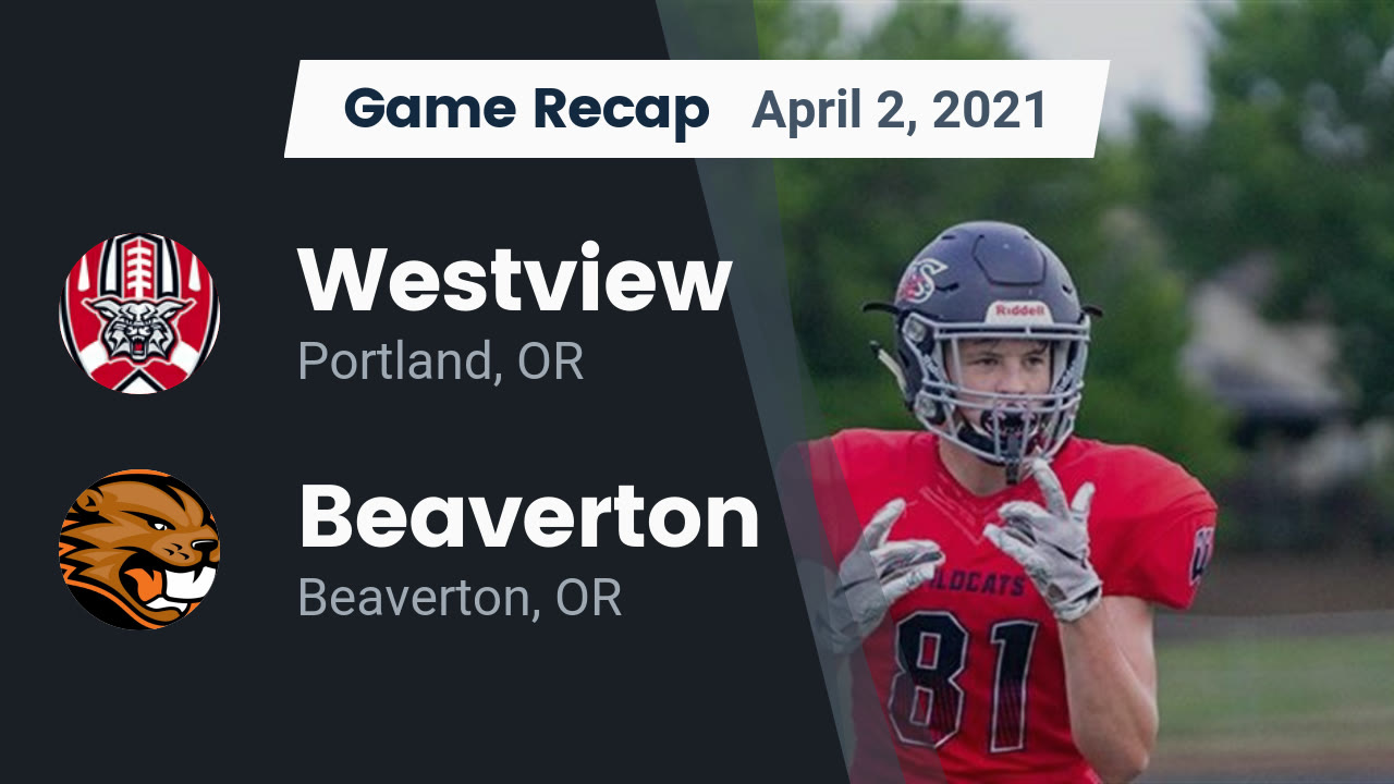 Westview HS Football Video "Recap: Westview vs. Beaverton 2021" | MaxPreps Westview HS Football Video "Recap: Westview vs. Beaverton 2021" | MaxPreps