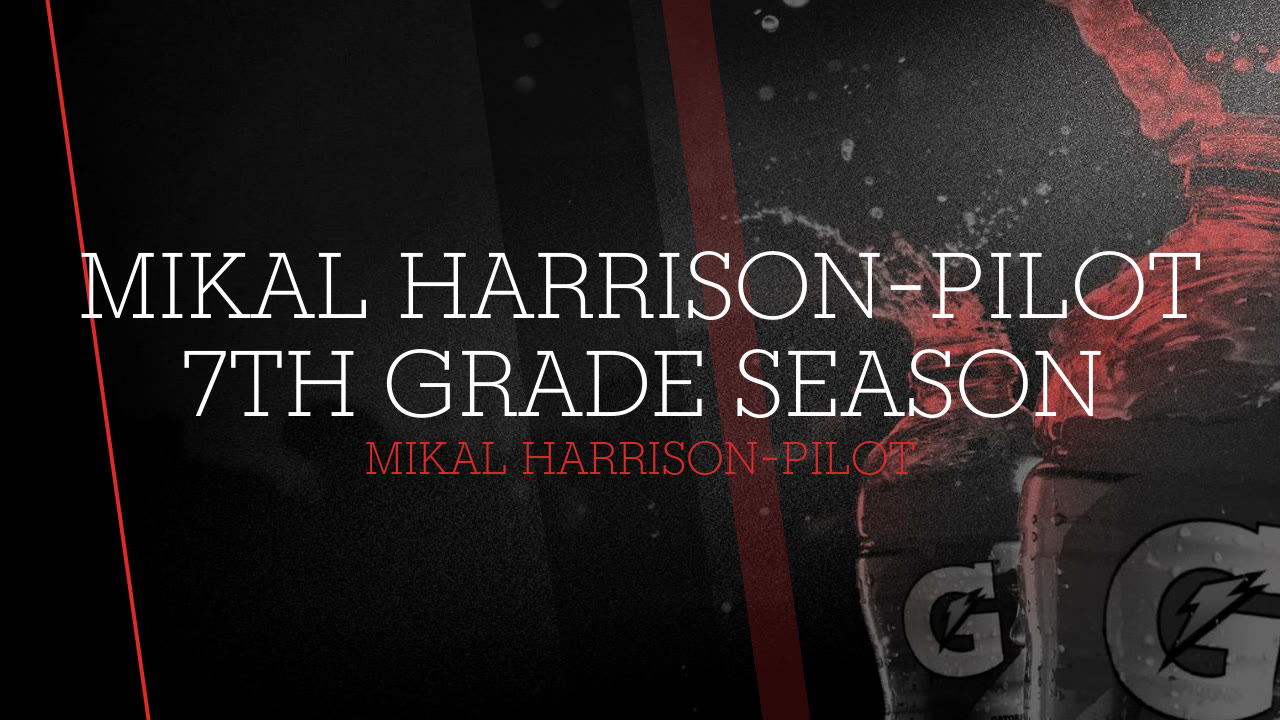 Mikal HarrisonPilot 7th Grade Season Mikal HarrisonPilot highlights
