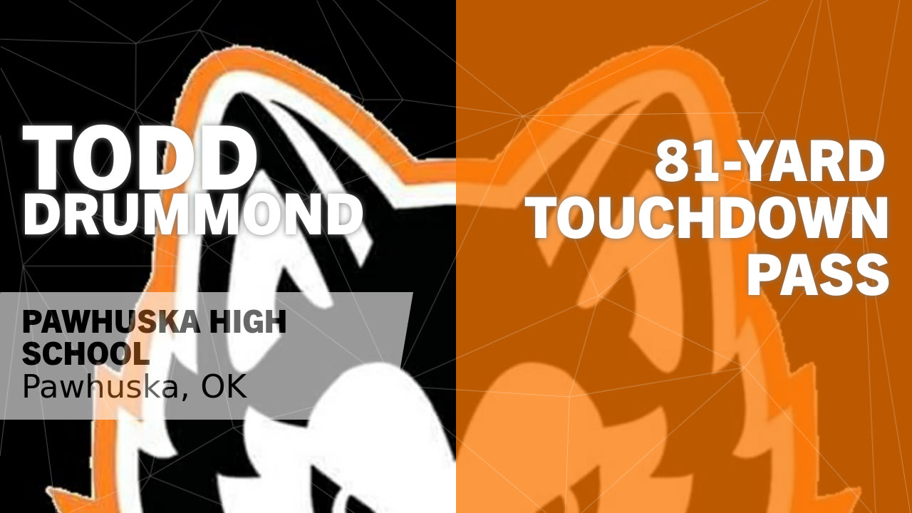 Todd Drummond's (Pawhuska, OK) Video "81yard Touchdown Pass vs Woodland " MaxPreps