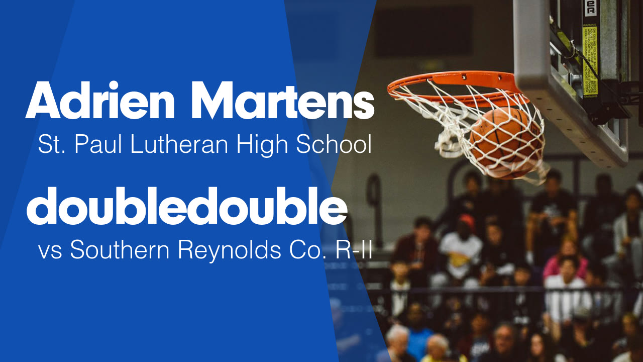 Double Double vs Southern Reynolds Co. R-II - Adrien Martens highlights