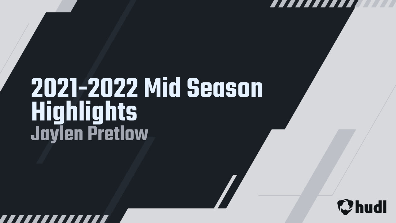 2021 2022 Mid Season Highlights Jaylen Pretlow Highlights Hudl