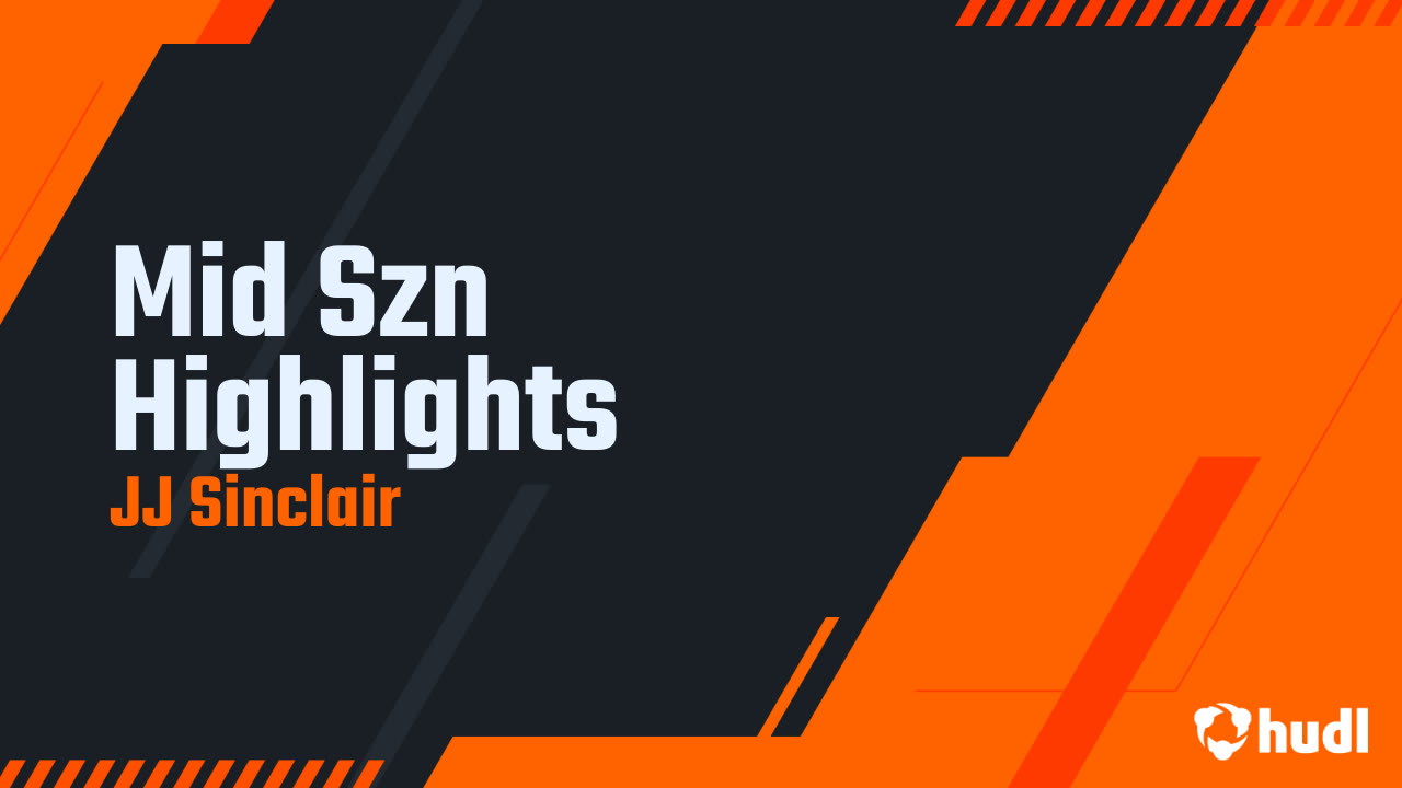 Mid Szn Highlights - JJ Sinclair highlights - Hudl