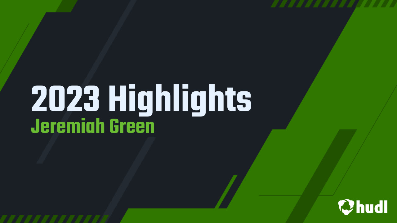 2023 Highlights - Jeremiah Green highlights - Hudl