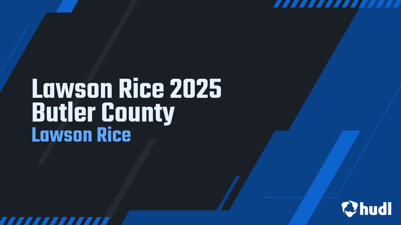 Lawson Rice 2025 Butler County - Lawson Rice highlights - Hudl